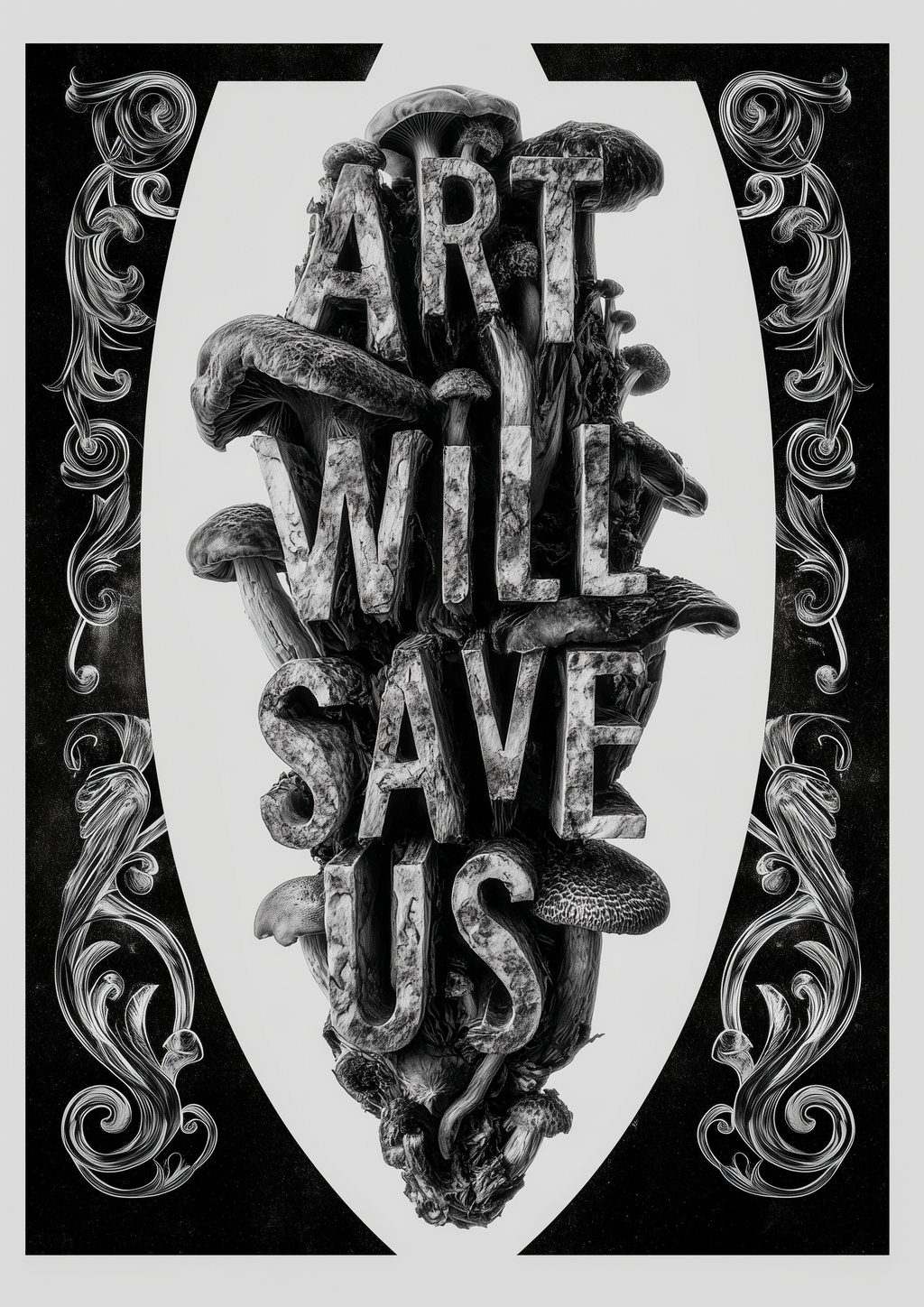 ART WILL SAVE US – S/W Kunstdruck mit Pilz-Typografie und ornamentalem Rahmen