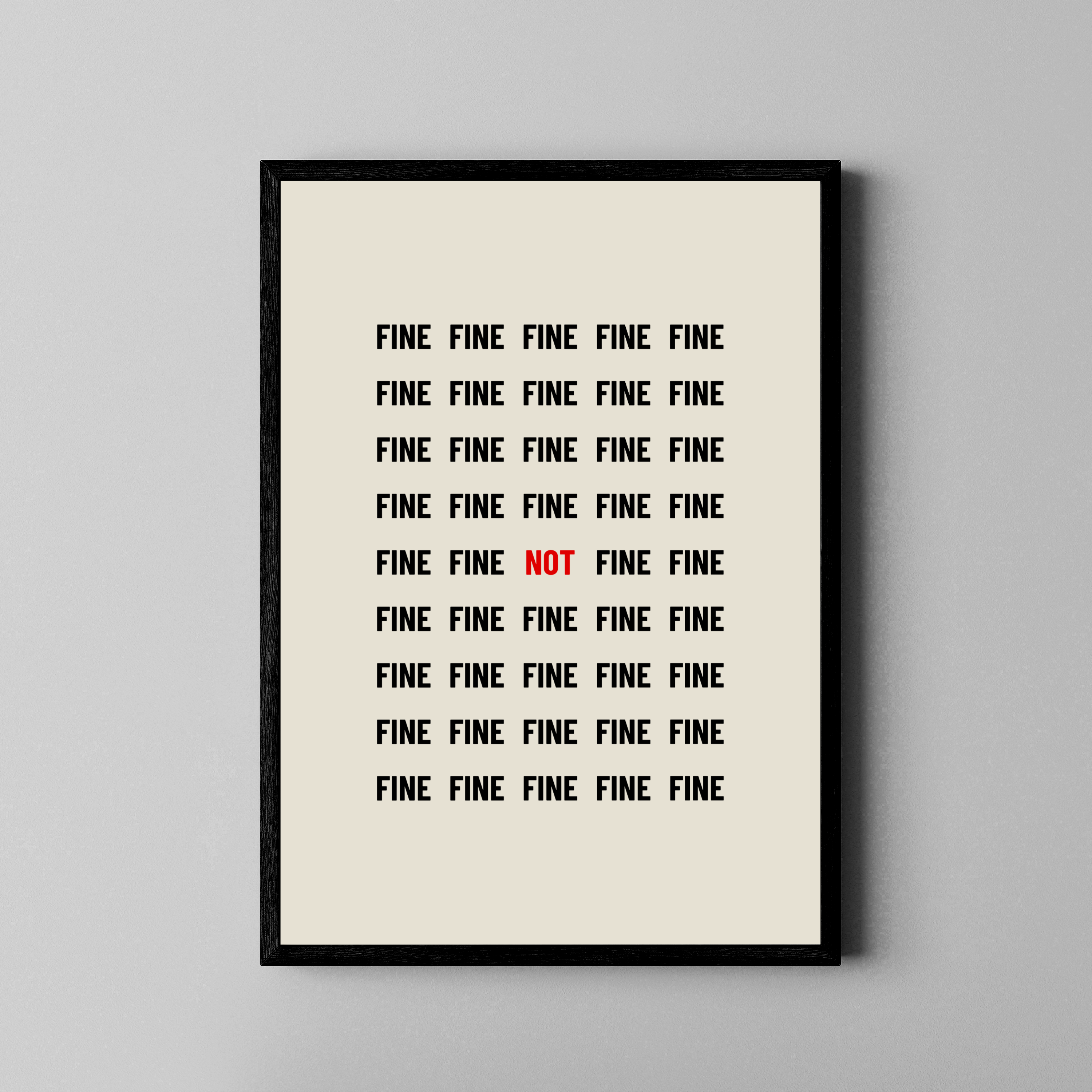 Not Fine – Wiederholtes Fine mit rotem Akzent | Typografie-Stil – Poster im schwarzen Rahmen