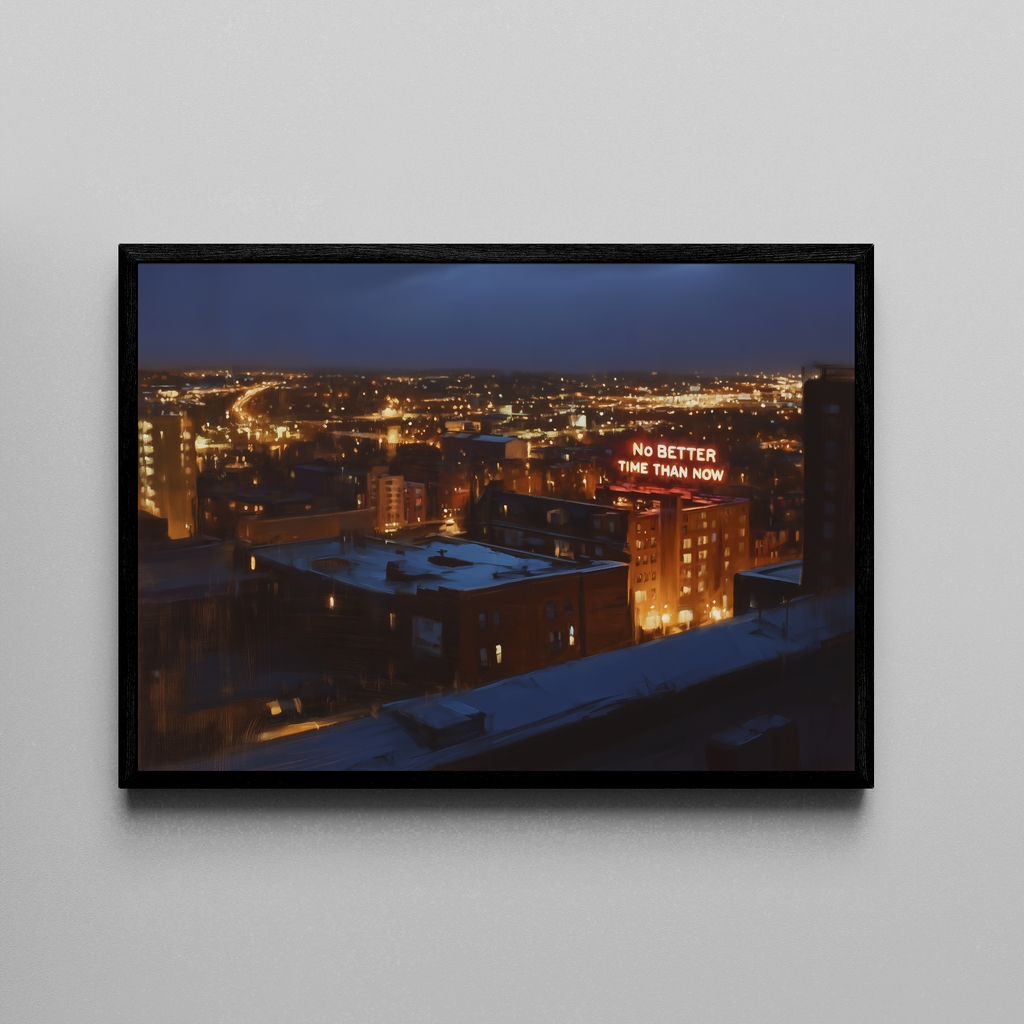 NO BETTER TIME THAN NOW – Neonschrift auf Stadtpanorama, Nacht, Ölgemälde-Stil – Poster im schwarzen Rahmen