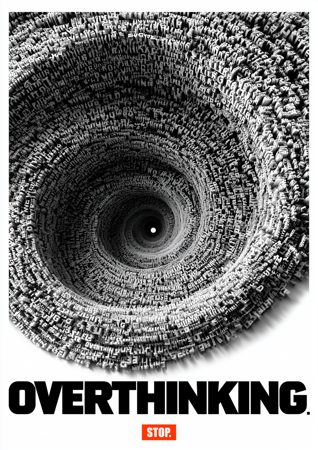 Stop Overthinking – 3D-Typografie-Strudel hypnotischer Gedankensog | Konzeptgrafik-Optik – eleganter Kunstdruck