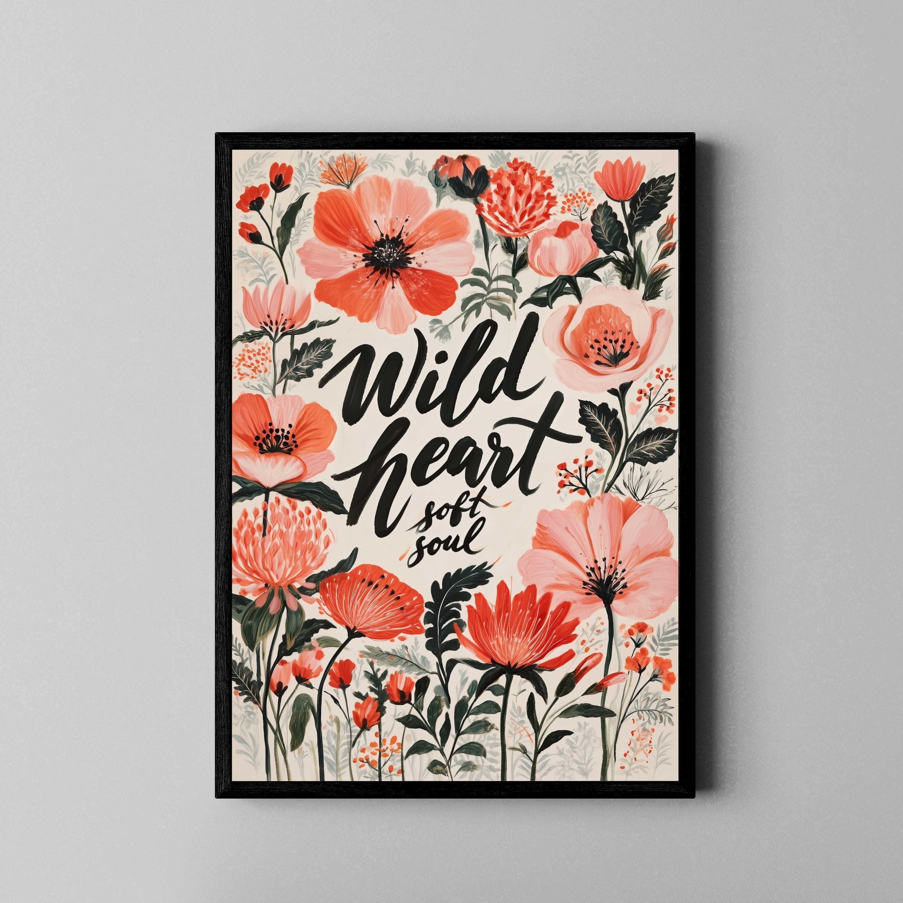 Wild Heart Soft Soul – florale Wildblumen Korallrot Handlettering | Siebdruck-Stil Fine Art Poster – Poster im schwarzen Rahmen
