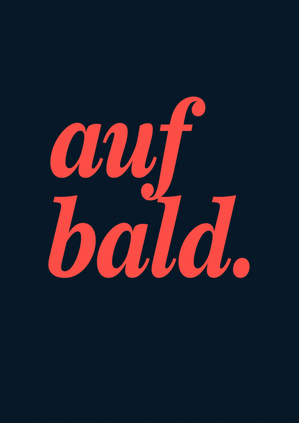auf bald. – roter Schriftzug auf Dunkelblau | Lettering-Optik – eleganter Kunstdruck