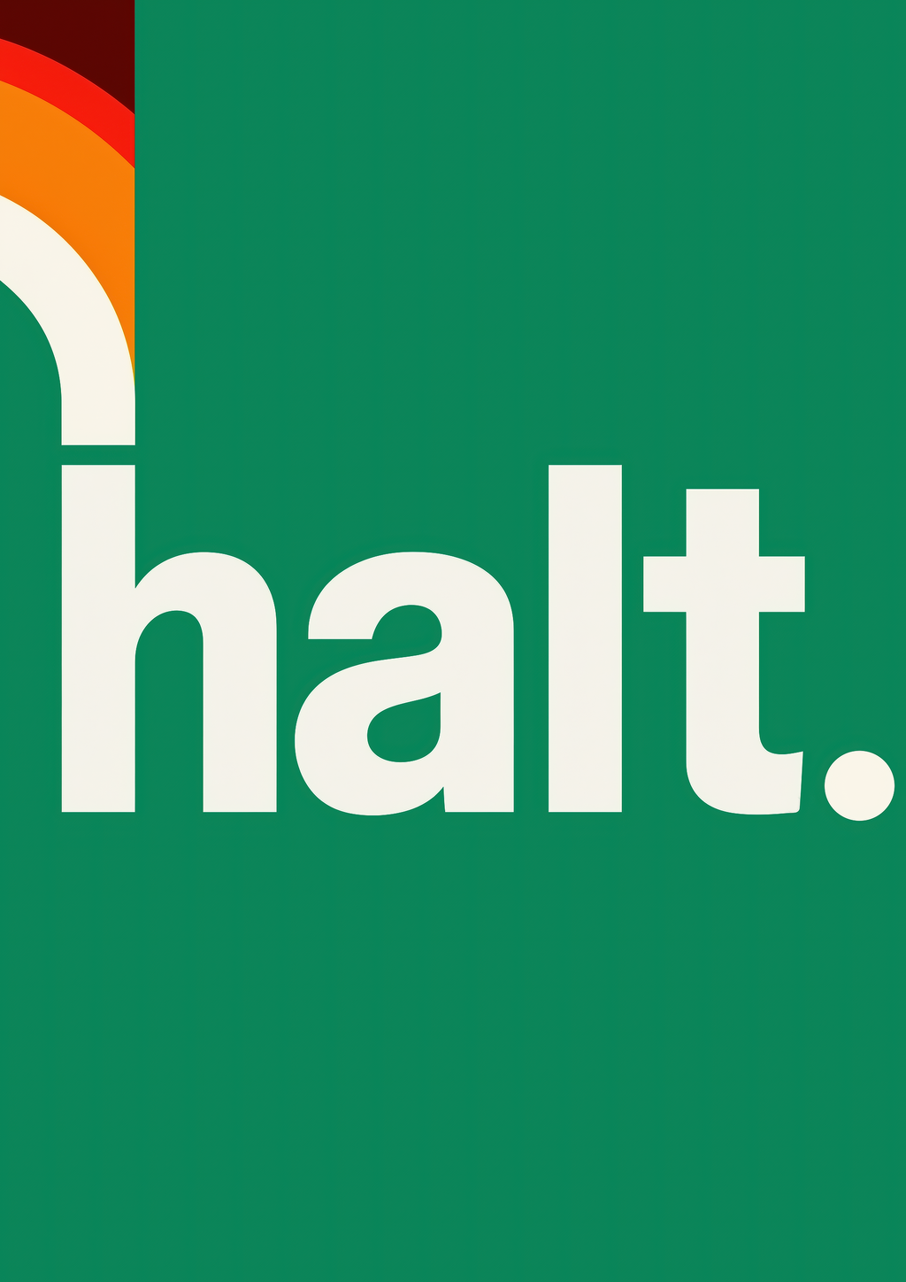 halt. – Retro-Typo grün creme Regenbogen-Detail | Groovy-Poster-Optik – eleganter Kunstdruck
